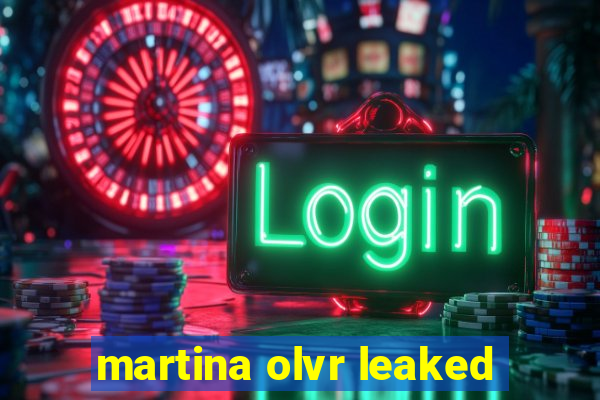 martina olvr leaked